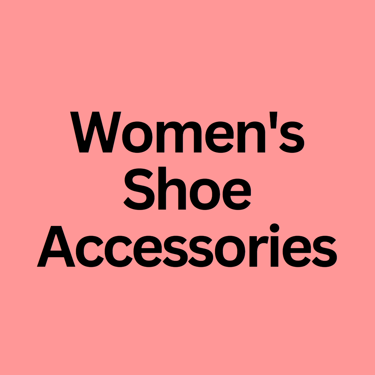 Women's Shoe Accessories Action Store