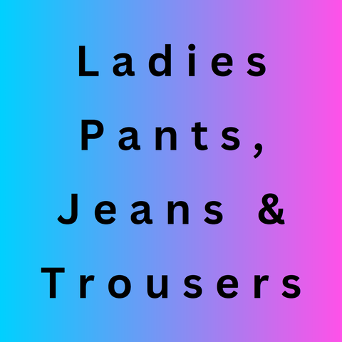 Ladies Pants, Jeans & Trousers