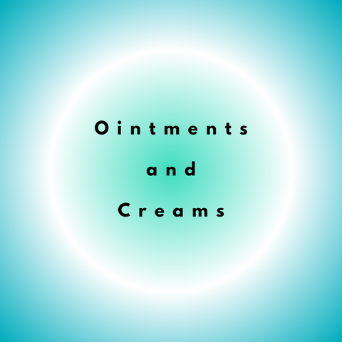 Ointments and Creams