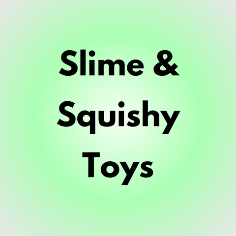 Slime & Squishy Toys