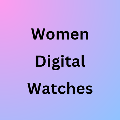 Women Digital Watches