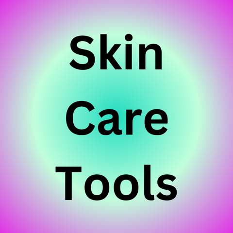 Skin Care Tools