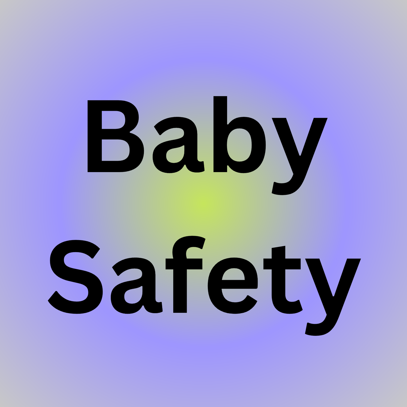 Baby Safety