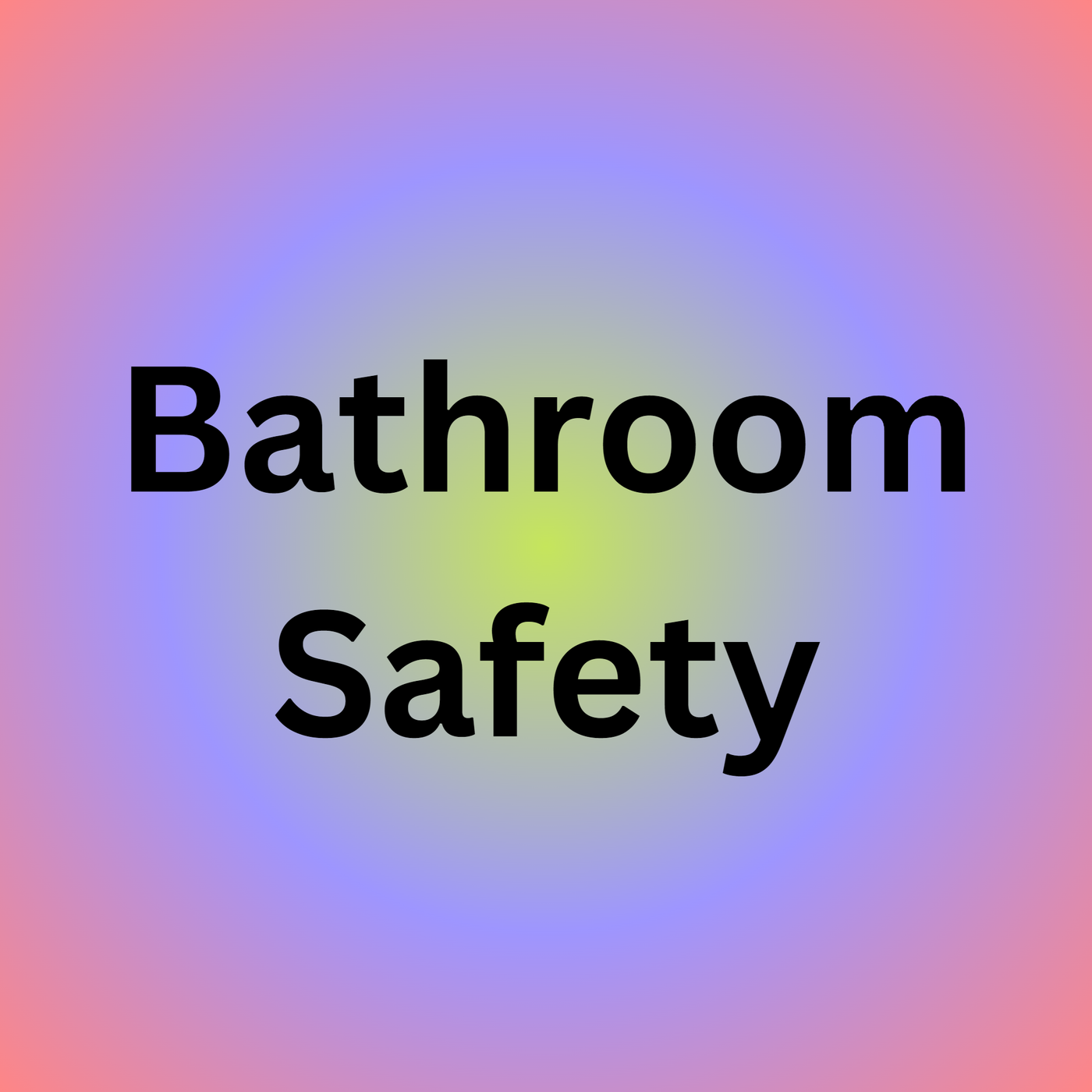 Bathroom Safety