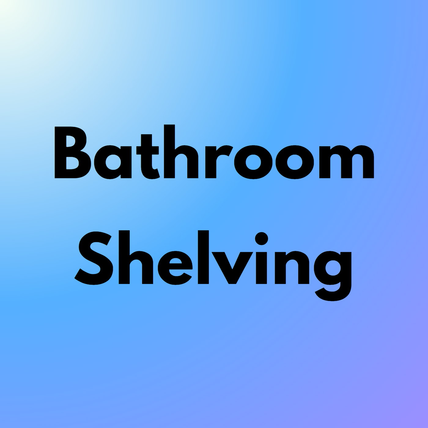 Bathroom Shelving