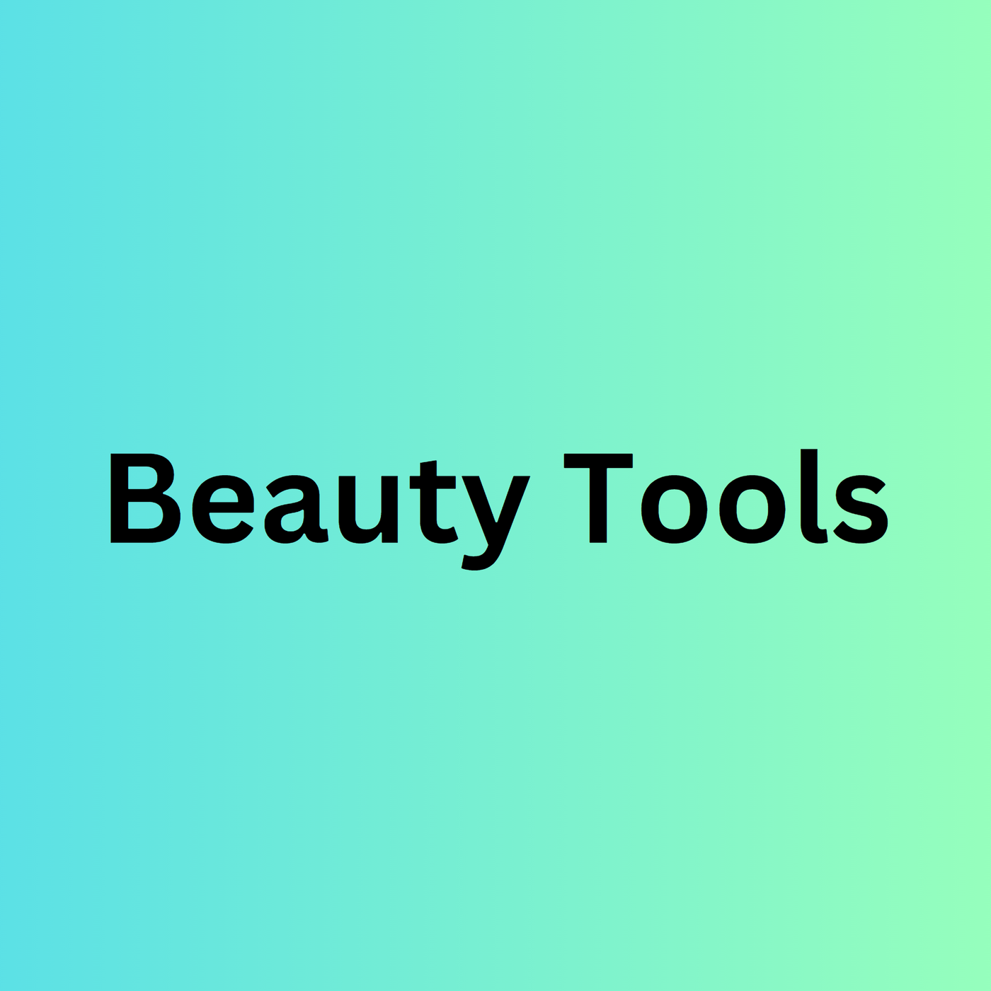Beauty Tools