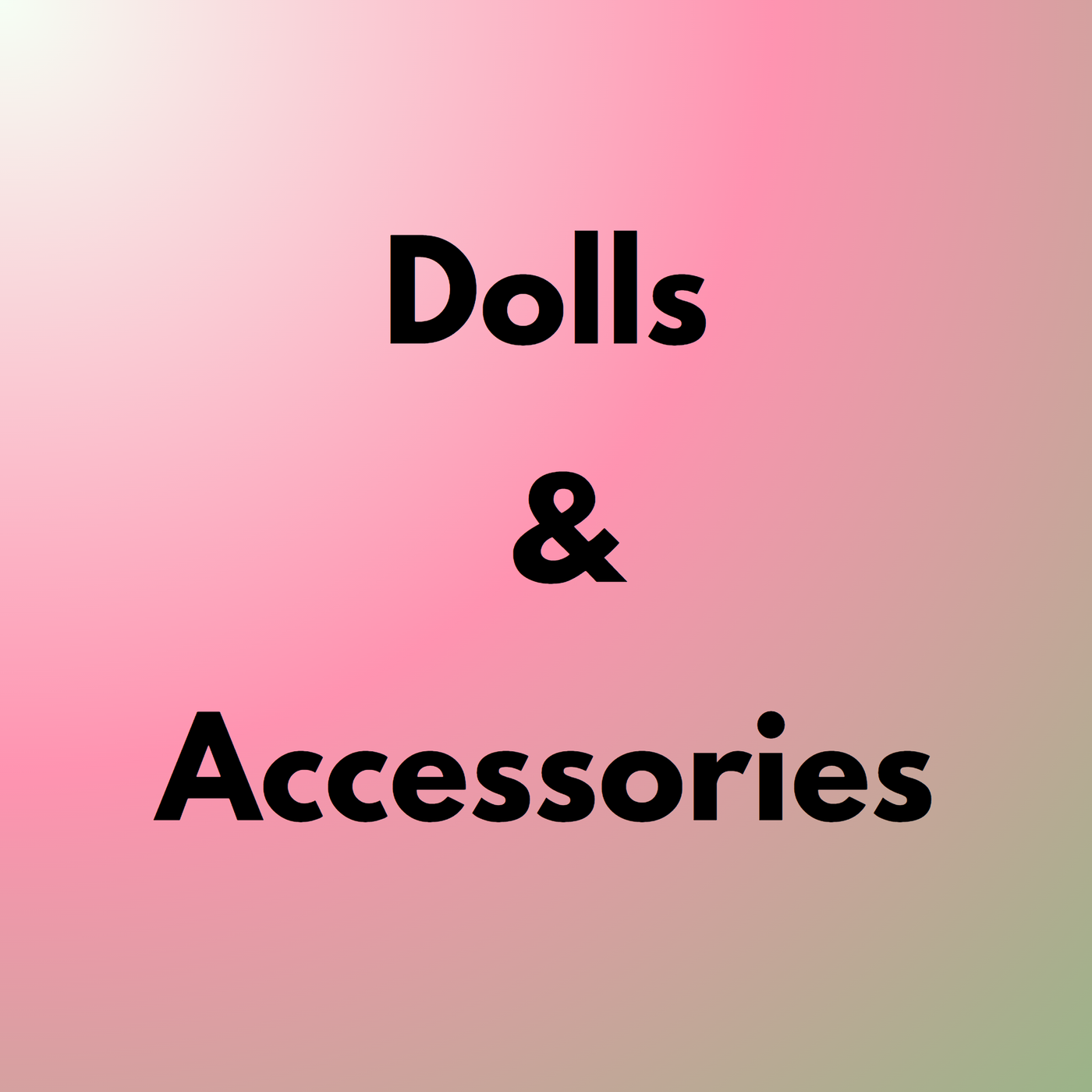 Dolls & Accessories