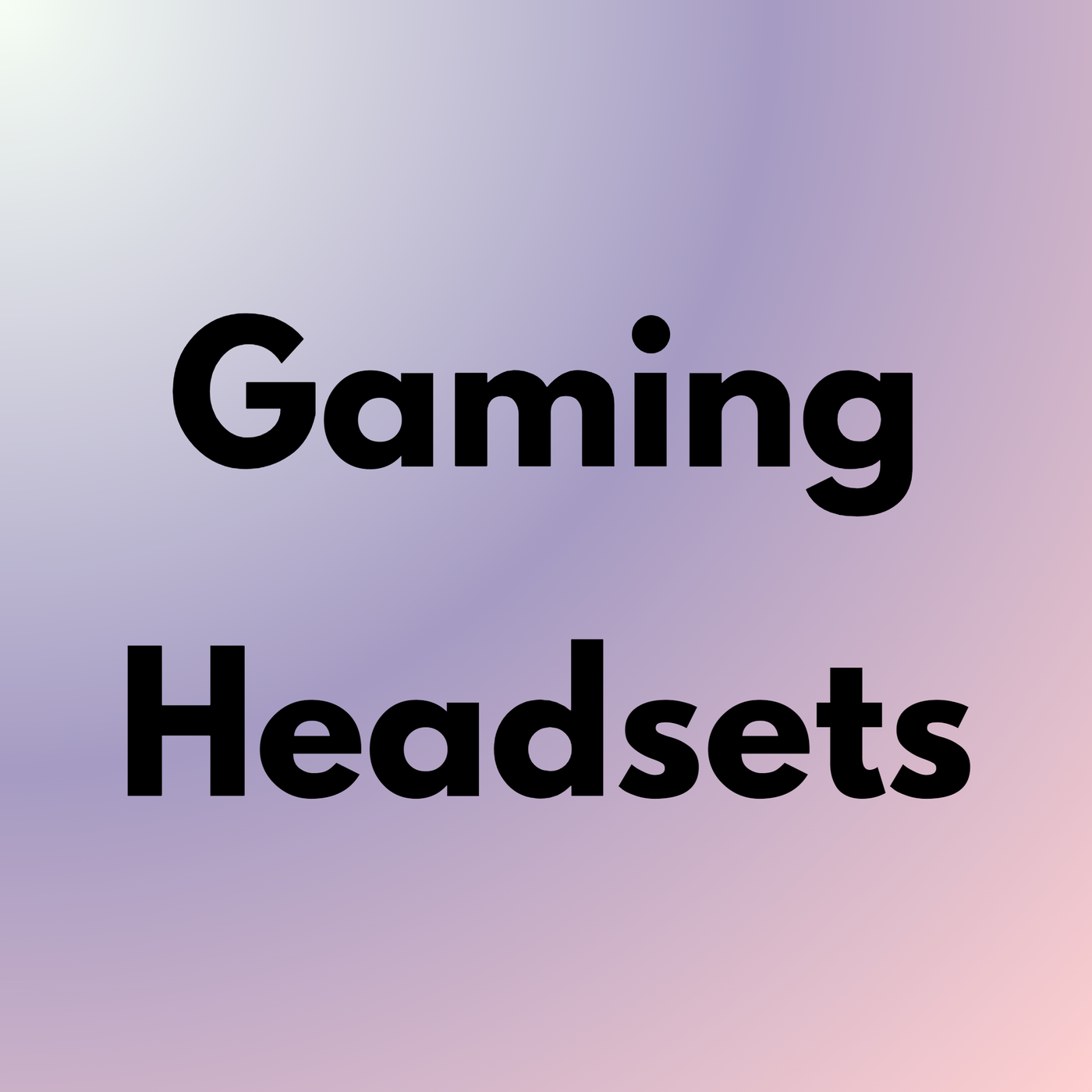 Gaming Headsets