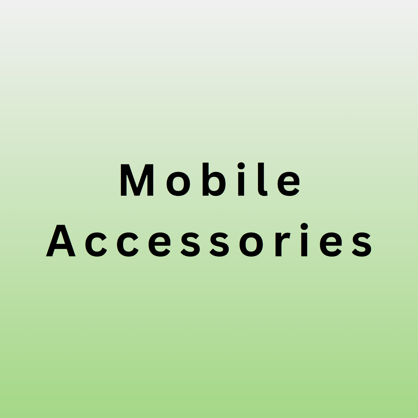 Mobile Accessories