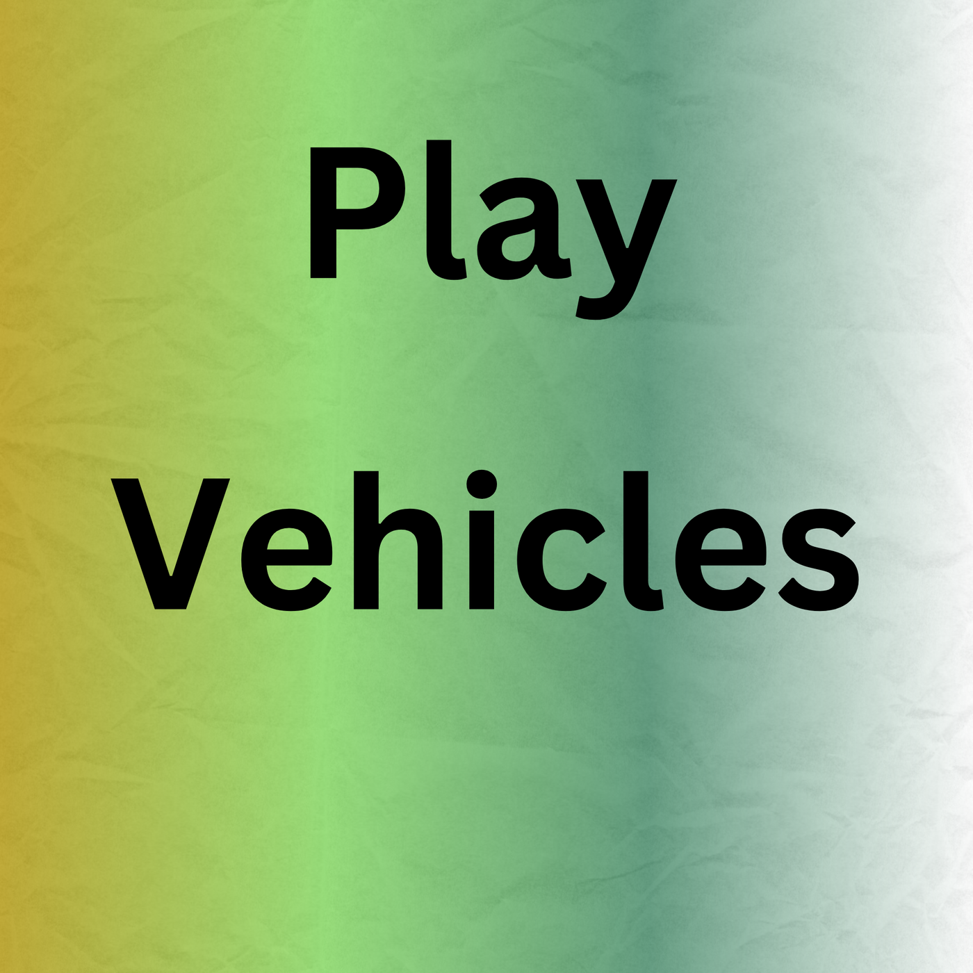 Play Vehicles