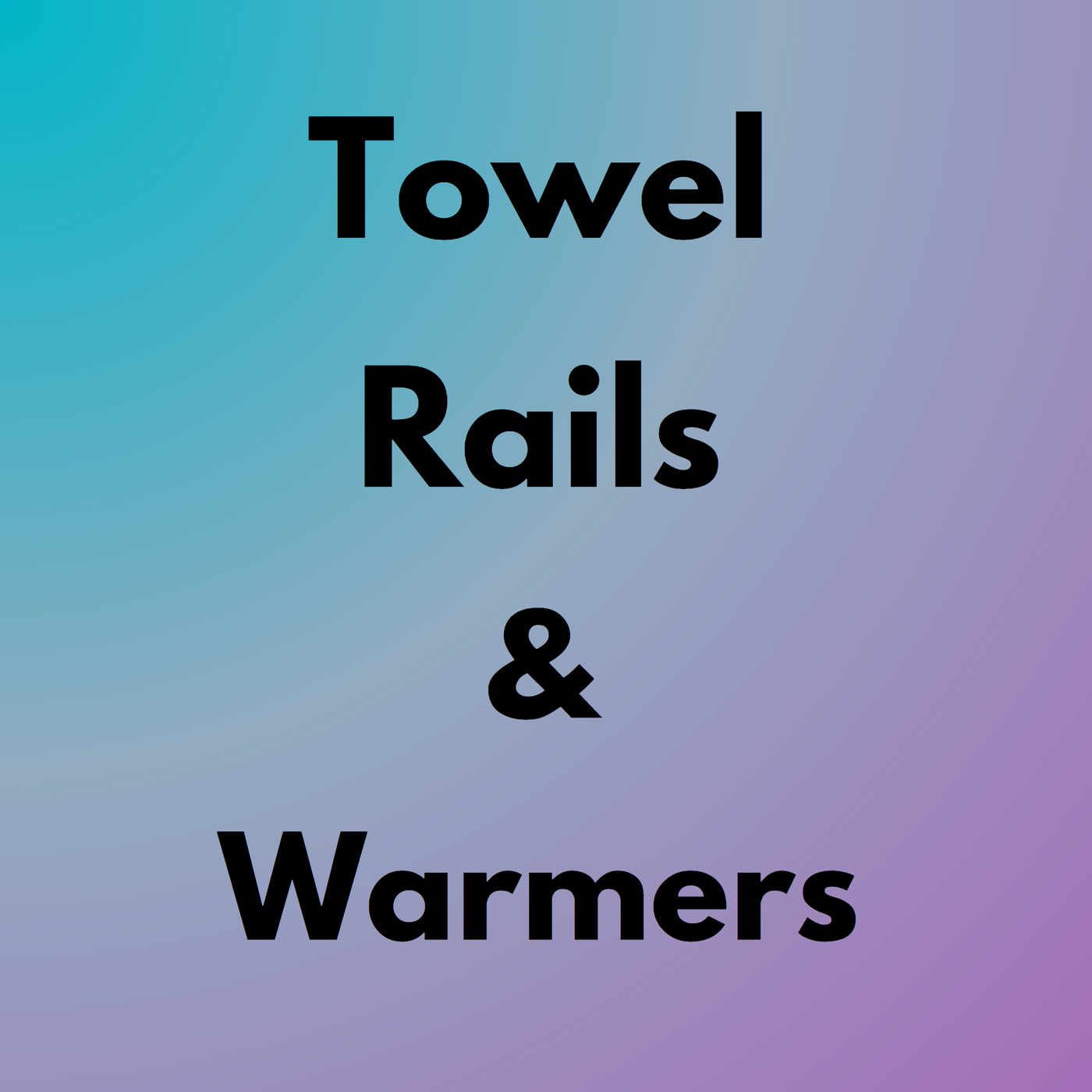 Towel Rails & Warmers