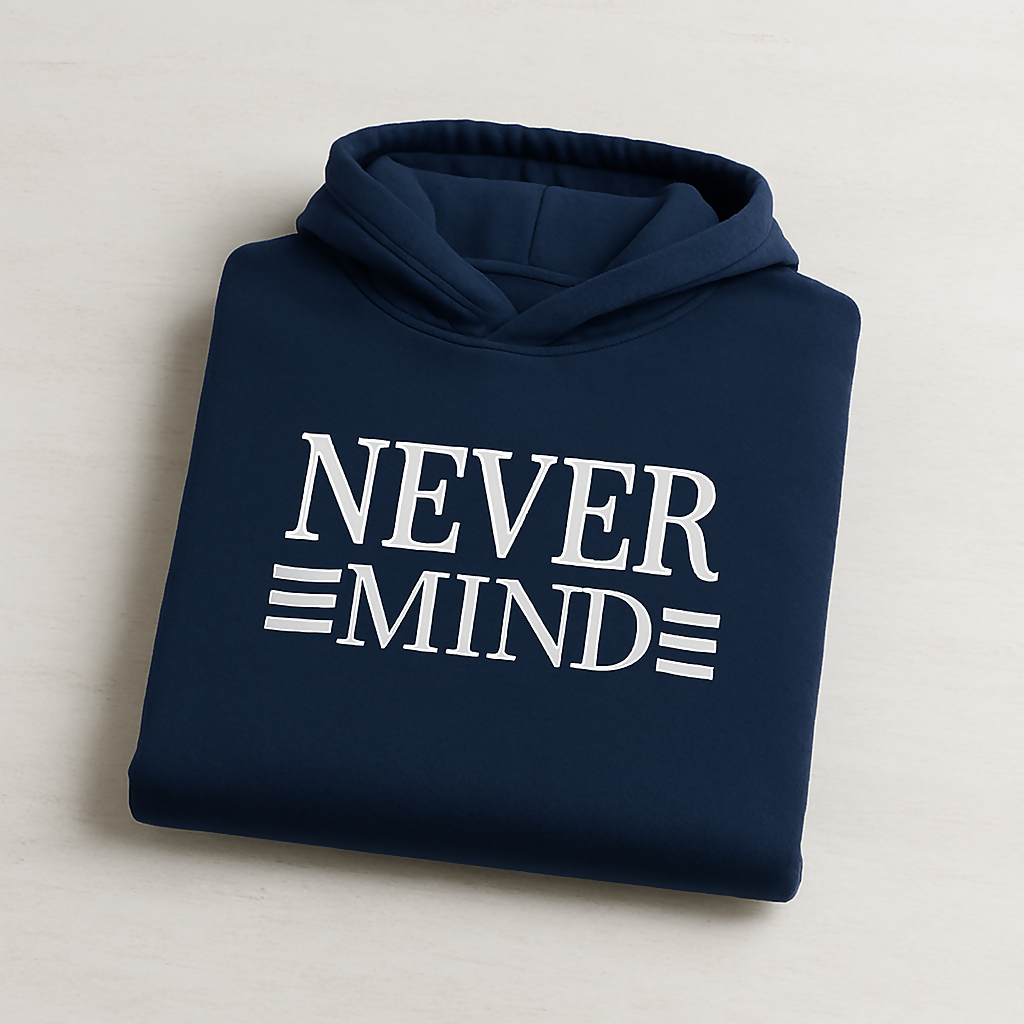 Printed Hoodie for Men – Never Mind