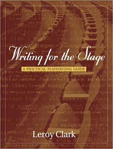 Writing for the Stage: A Practical Playwriting Guide