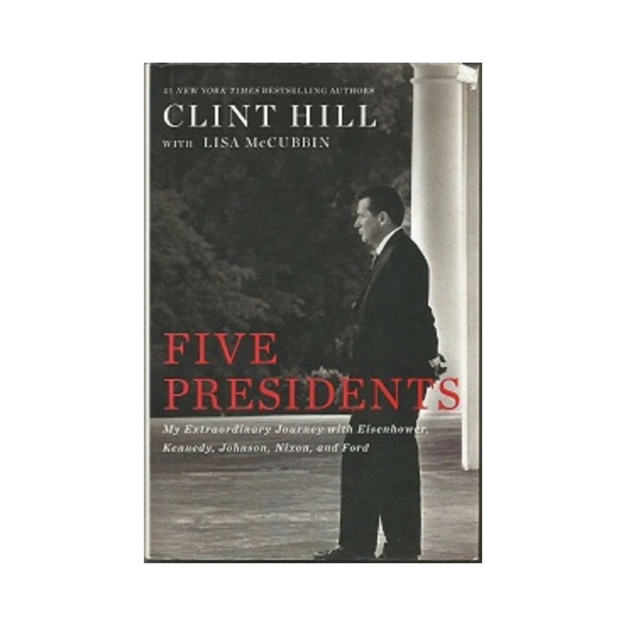 Book, Five Presidents, My Extraordinary Journey with Eisenhower, Kennedy, Johnson, Nixon, and Ford Hardcover