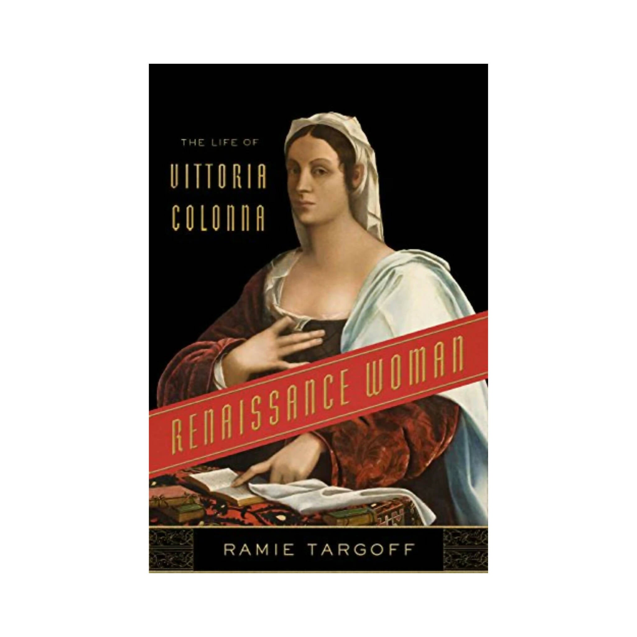 Book, Renaissance Woman, The Life of Vittoria Colonna Hardcover