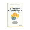 Book, The Startup Community Way, Evolving an Entrepreneurial Ecosystem Hardcover