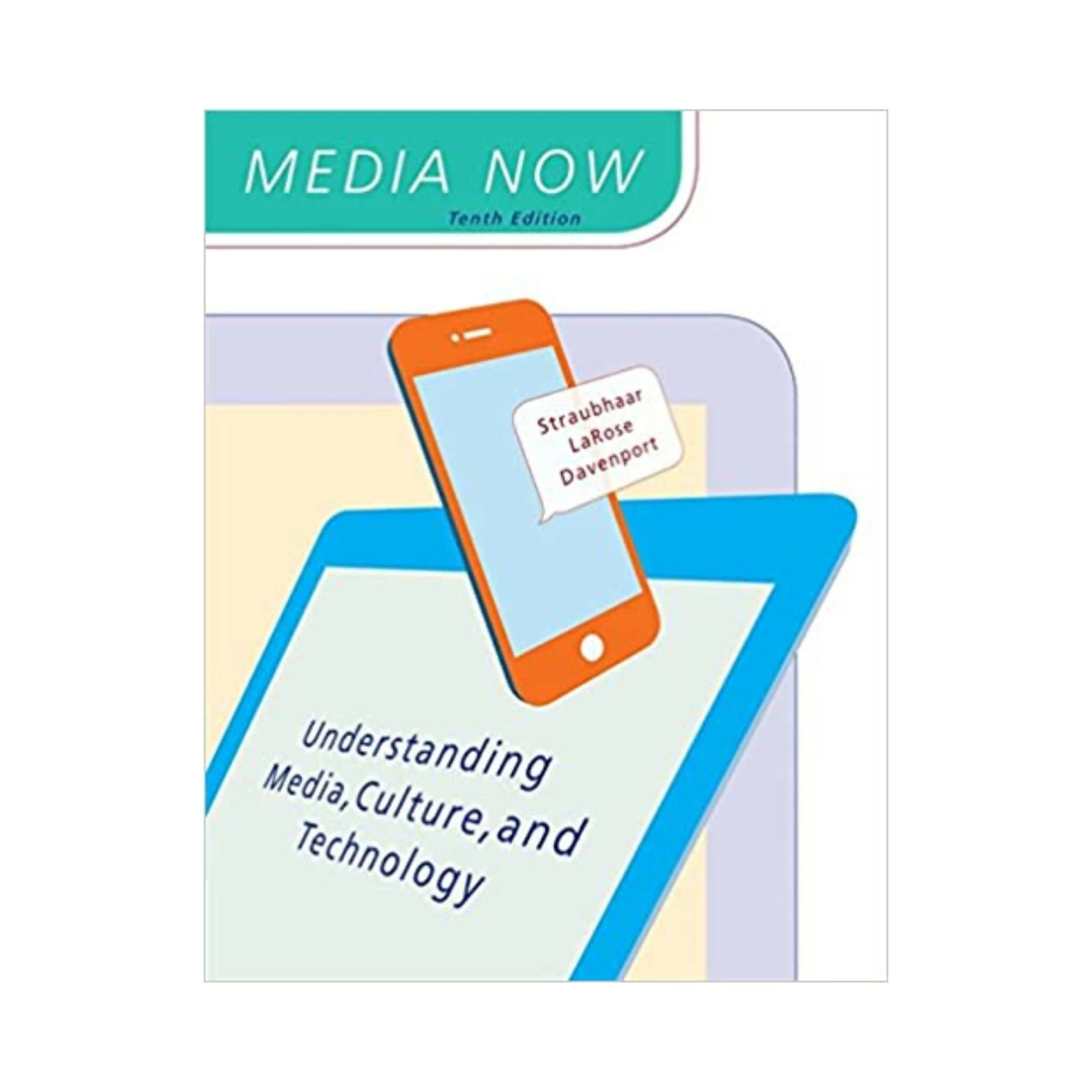 Book, Media Now, Understanding Media, Culture, and Technology, 10th Edition