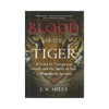 Book, Blood Of The Tiger, A Story of Conspiracy, Greed, & The Battle To Save a Magnificent Species Hardcover
