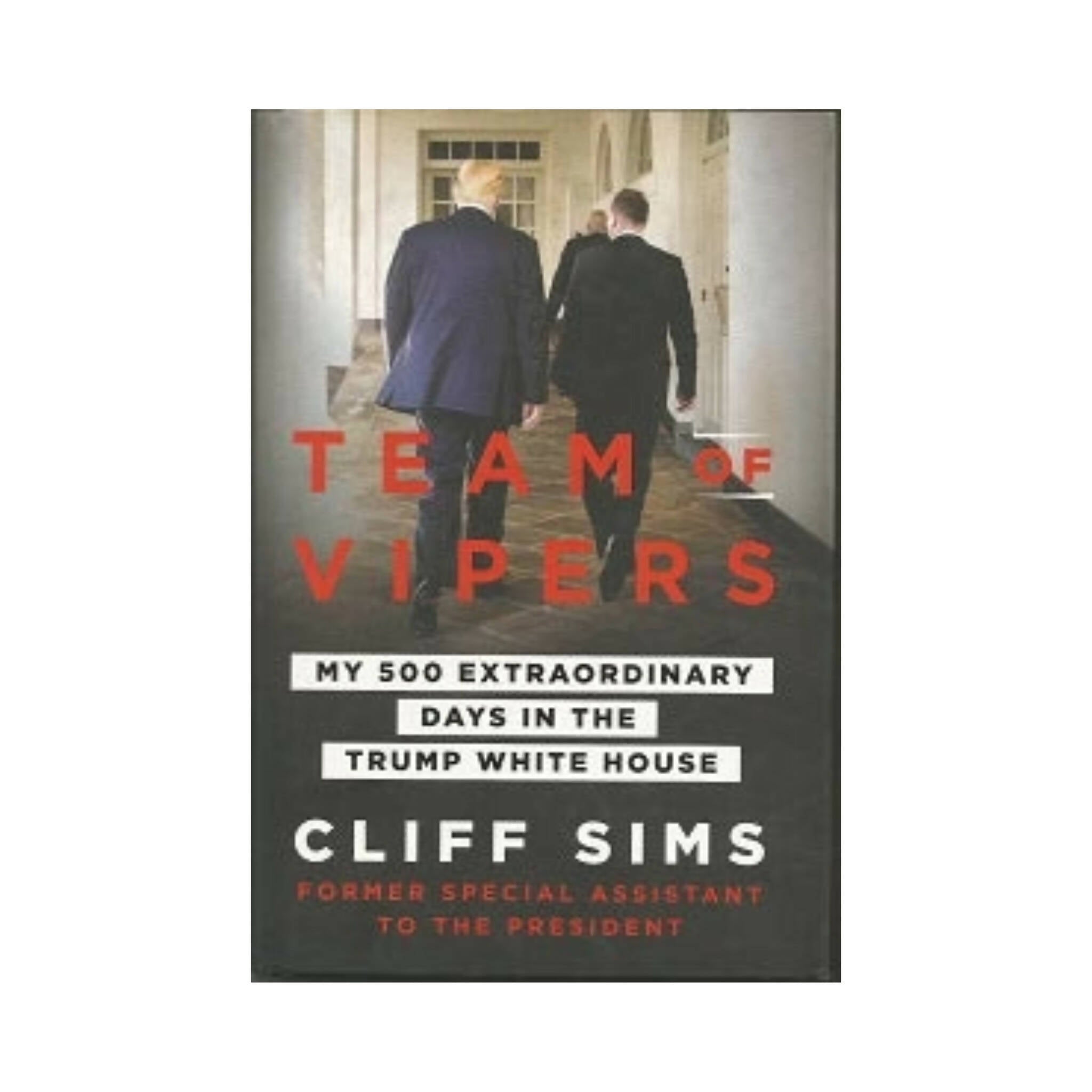 Book, Team of Vipers, My 500 Extraordinary Days in the Trump White House