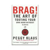Book, Brag!, The Art of Tooting Your Own Horn without Blowing It