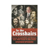 Book, In the Crosshairs, Famous Assassinations and Attempts from Julius Caesar to John Lennon