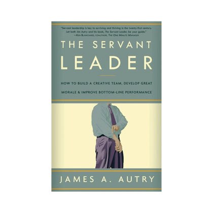 Book, The Servant Leader, How to Build a Creative Team, Develop Great Morale